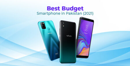 BEST BUDGET SMARTPHONES in pakistan