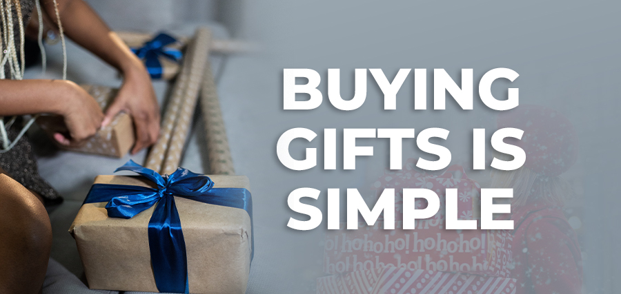 Buying Gifts Is Simple