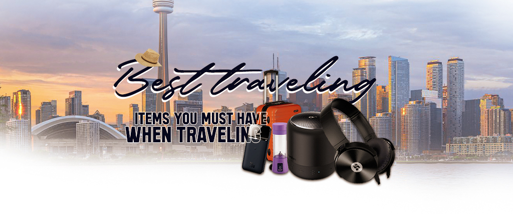 Best travel items you must have when traveling
