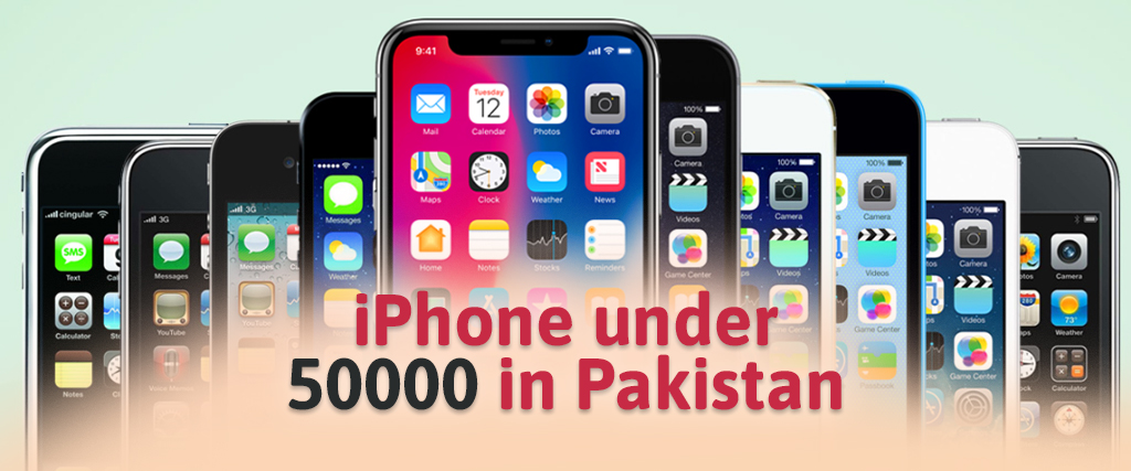 iPhone under 50000 in Pakistan
