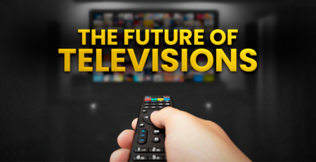The Future of Televisions
