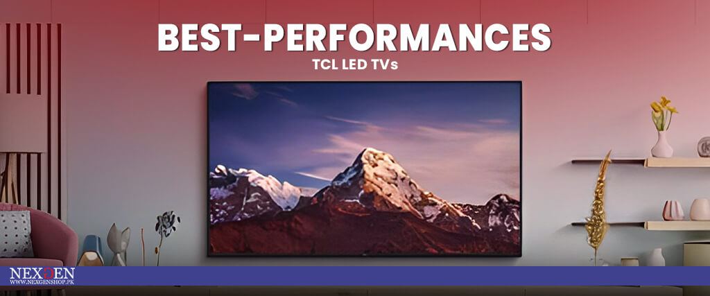 Best-performance TCL LED TVs