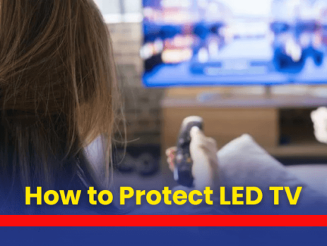 How to Protect LED TV