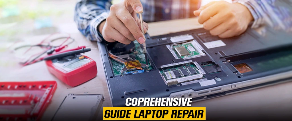 Comprehensive Guide to Laptop Repair